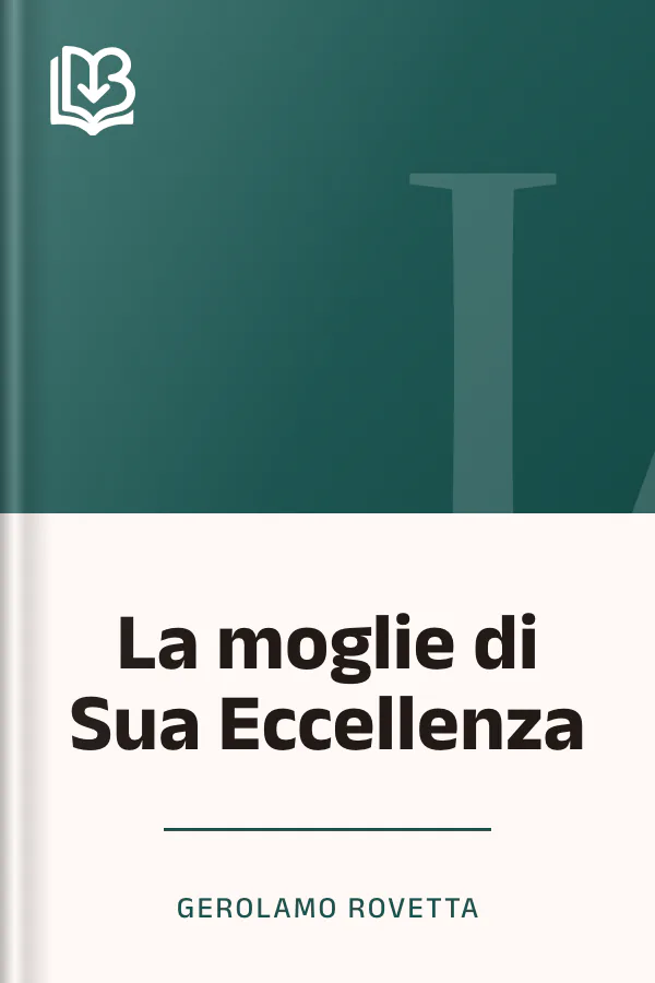 La moglie di Sua Eccellenza di Gerolamo Rovetta, copertina del libro