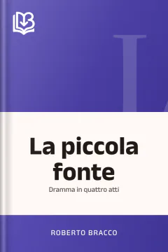 La piccola fonte - Roberto Bracco