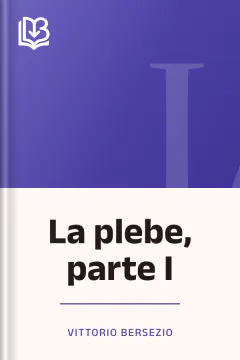 La plebe, parte I - Vittorio Bersezio