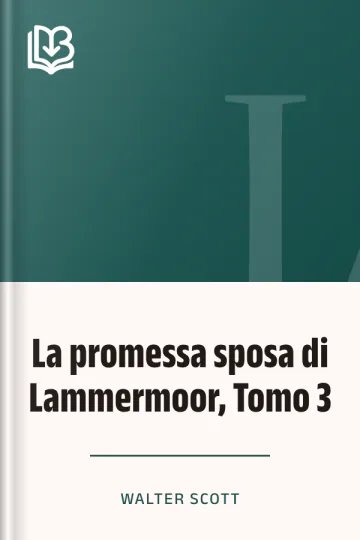 La promessa sposa di Lammermoor, Tomo 3 di Walter Scott, copertina del libro
