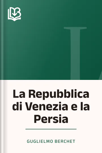La Repubblica di Venezia e la Persia di Guglielmo Berchet, copertina del libro