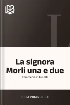 La signora Morli una e due - Luigi Pirandello