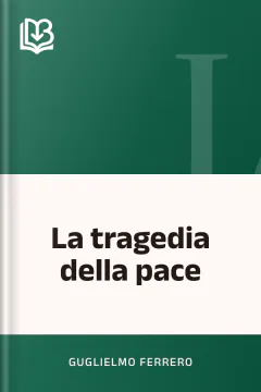 La tragedia della pace - Guglielmo Ferrero