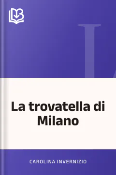 La trovatella di Milano - Carolina Invernizio
