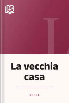 La vecchia casa - Neera