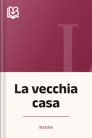 La vecchia casa di Neera, copertina del libro