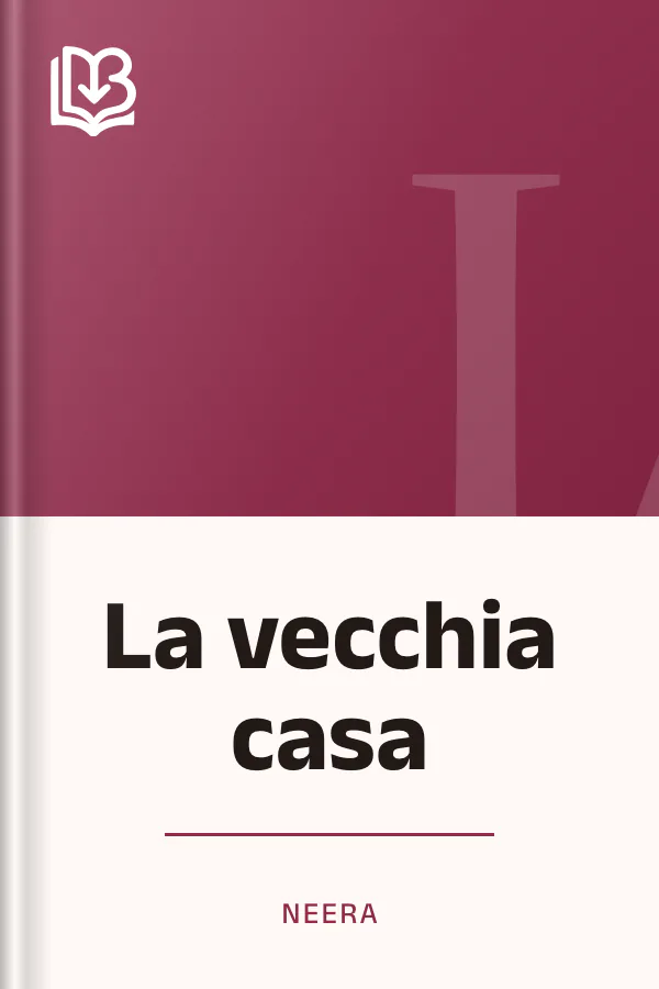 La vecchia casa di Neera, copertina del libro