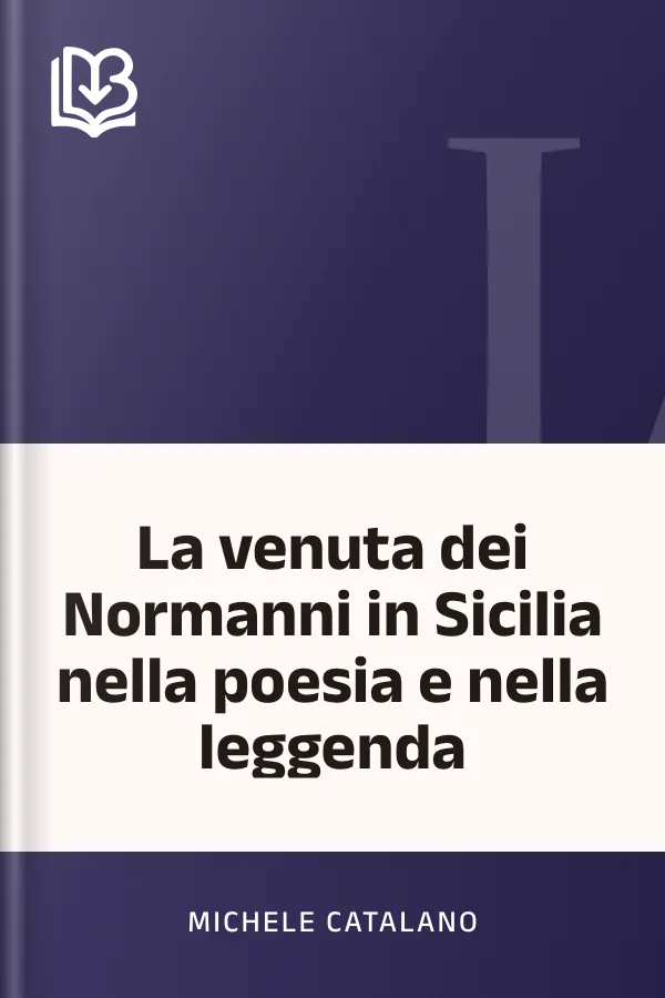 La venuta dei Normanni in Sicilia nella poesia e nella leggenda di Michele Catalano, copertina del libro