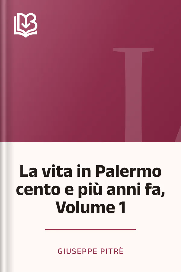 La vita in Palermo cento e più anni fa, Volume 1 di Giuseppe Pitrè, copertina del libro