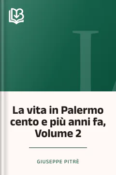 La vita in Palermo cento e più anni fa, Volume 2 - Giuseppe Pitrè