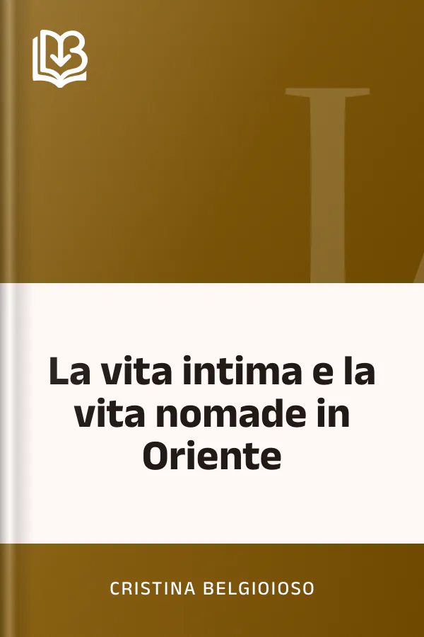 La vita intima e la vita nomade in Oriente di Cristina Belgioioso, copertina del libro