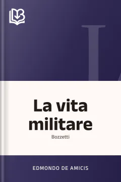 La vita militare - Edmondo De Amicis