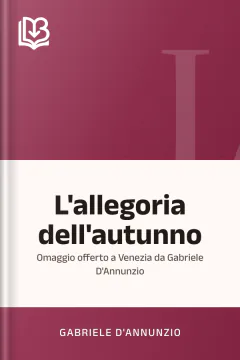 L'allegoria dell'autunno - Gabriele D'Annunzio