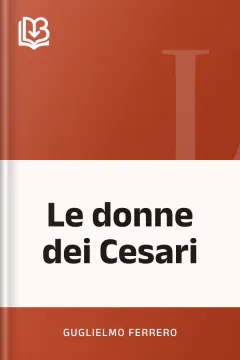 Le donne dei Cesari - Guglielmo Ferrero