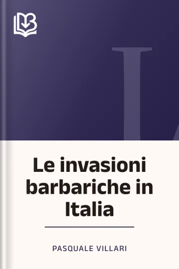 Le invasioni barbariche in Italia di Pasquale Villari, copertina del libro