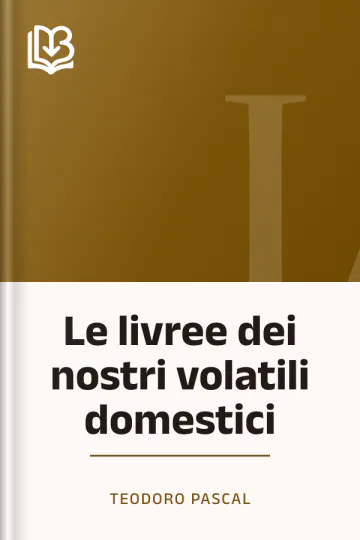 Le livree dei nostri volatili domestici di Teodoro Pascal, copertina del libro