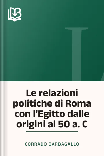 Le relazioni politiche di Roma con l'Egitto dalle origini al 50 a. C di Corrado Barbagallo, copertina del libro