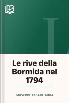 Le rive della Bormida nel 1794 - Giuseppe Cesare Abba