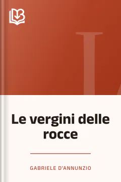 Le vergini delle rocce - Gabriele D'Annunzio