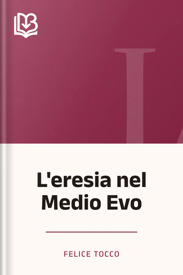 L'eresia nel Medio Evo di Felice Tocco, copertina del libro