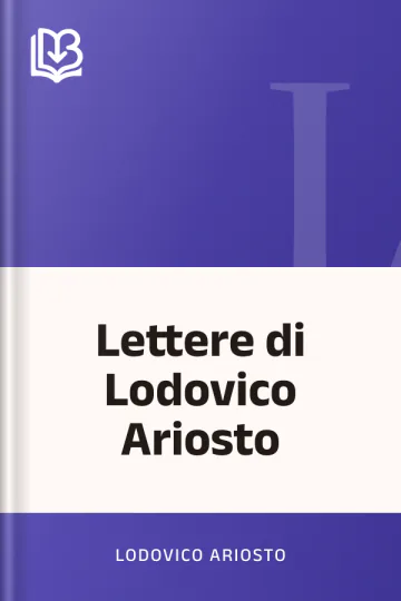 Lettere di Lodovico Ariosto di Lodovico Ariosto, copertina del libro