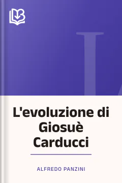 L'evoluzione di Giosuè Carducci - Alfredo Panzini