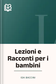 Lezioni e Racconti per i bambini - Ida Baccini