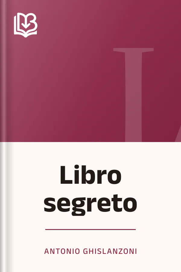Libro segreto di Antonio Ghislanzoni, copertina del libro