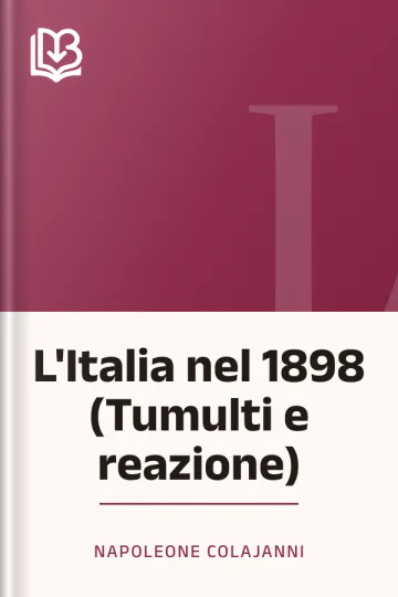 L'Italia nel 1898 (Tumulti e reazione) di Napoleone Colajanni, copertina del libro