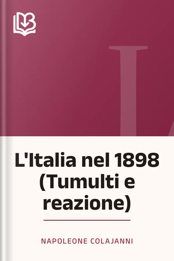 L'Italia nel 1898 (Tumulti e reazione) di Napoleone Colajanni, copertina del libro