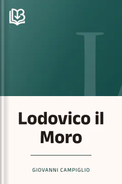 Lodovico il Moro - Giovanni Campiglio