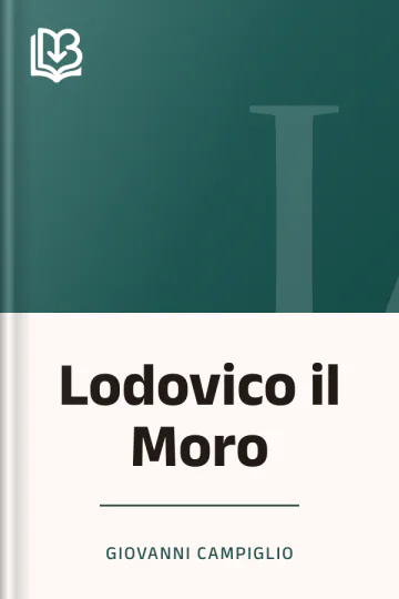 Lodovico il Moro di Giovanni Campiglio, copertina del libro