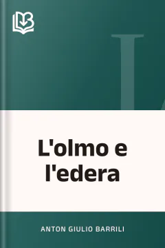 L'olmo e l'edera - Anton Giulio Barrili