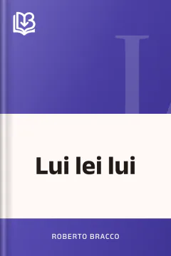 Lui lei lui - Roberto Bracco