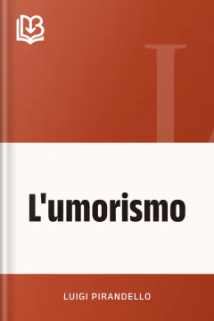 L'umorismo - Luigi Pirandello