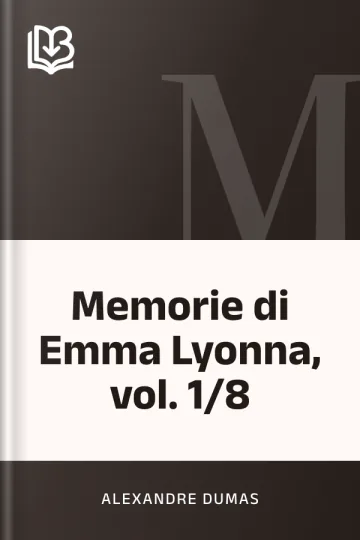 Memorie di Emma Lyonna, vol. 1/8 di Alexandre Dumas, copertina del libro