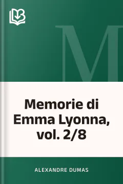 Memorie di Emma Lyonna, vol. 2/8 - Alexandre Dumas