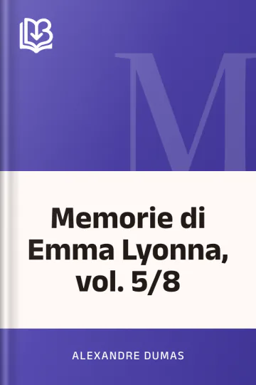 Memorie di Emma Lyonna, vol. 5/8 di Alexandre Dumas, copertina del libro