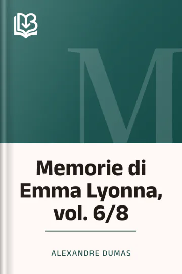 Memorie di Emma Lyonna, vol. 6/8 di Alexandre Dumas, copertina del libro