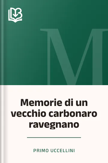 Memorie di un vecchio carbonaro ravegnano di Primo Uccellini, copertina del libro