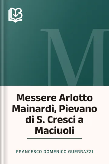 Messere Arlotto Mainardi, Pievano di S. Cresci a Maciuoli di Francesco Domenico Guerrazzi, copertina del libro