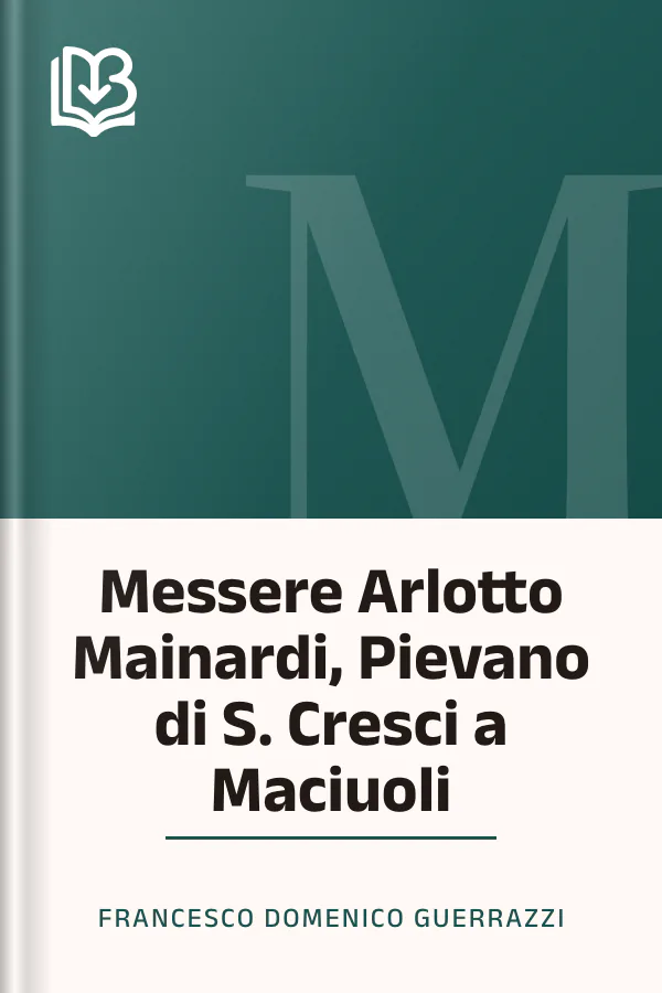 Messere Arlotto Mainardi, Pievano di S. Cresci a Maciuoli di Francesco Domenico Guerrazzi, copertina del libro