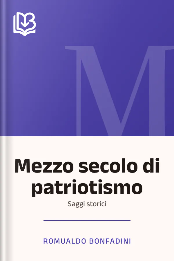 Mezzo secolo di patriotismo di Romualdo Bonfadini, copertina del libro