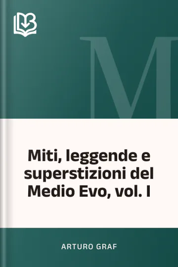Miti, leggende e superstizioni del Medio Evo, vol. I di Arturo Graf, copertina del libro