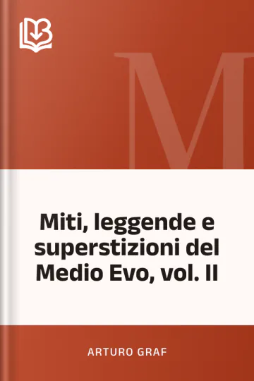 Miti, leggende e superstizioni del Medio Evo, vol. II di Arturo Graf, copertina del libro