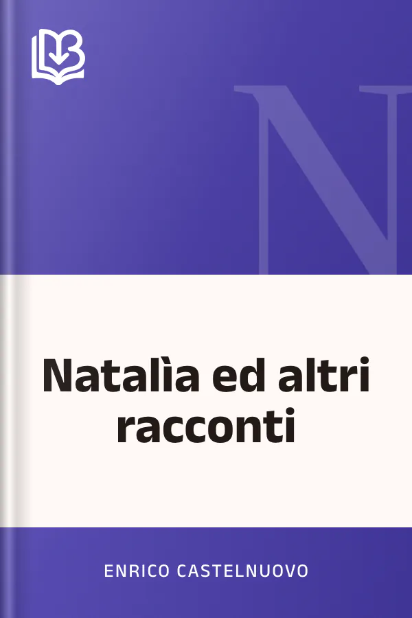 Natalìa ed altri racconti di Enrico Castelnuovo, copertina del libro