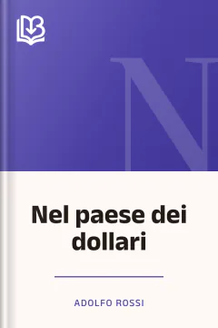 Nel paese dei dollari - Adolfo Rossi