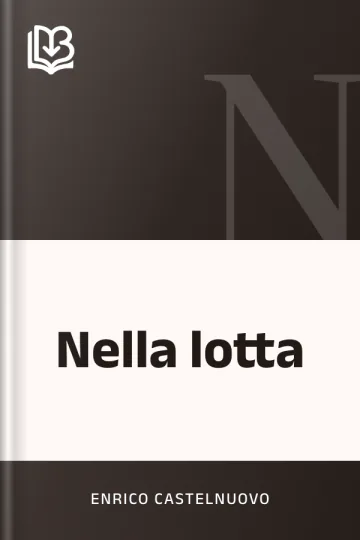 Nella lotta di Enrico Castelnuovo, copertina del libro