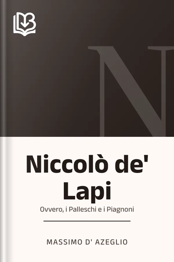 Niccolò de' Lapi; ovvero, i Palleschi e i Piagnoni di Massimo d'Azeglio, copertina del libro