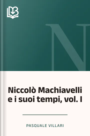 Niccolò Machiavelli e i suoi tempi, vol. I di Pasquale Villari, copertina del libro
